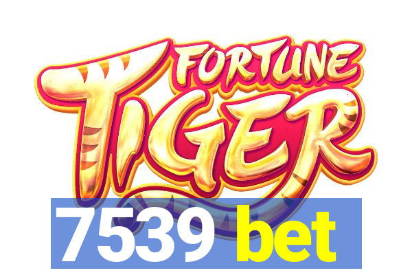 7539 bet